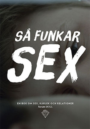 Så funkar sex – en bok om sex, kärlek och relationer